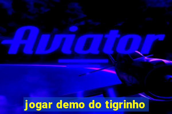 jogar demo do tigrinho